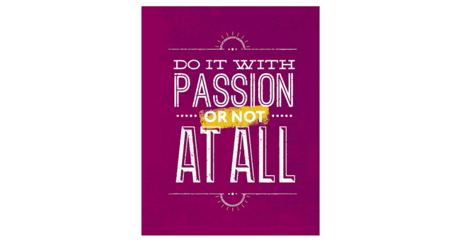 The Do’s and Don’ts of Passion-Powered Leadership